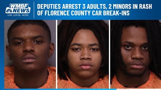 Deputies arrest 3 adults, 2 minors in rash of Florence County car break-ins