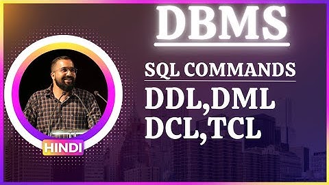 SQL Commands l DDL, DML, DCL and TCL Explained in Hindi