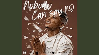 Nobody can say no