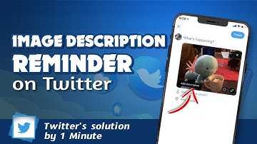 How to enable receive image description reminders on Twitter 2024 | Initial Solution
