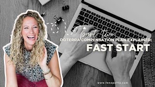 doTERRA Compensation Plan Explained » Fast Start