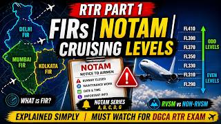✈️ DGCA RTR PART 1 | FIRs, NOTAM &amp; Cruising Levels Explained (RVSM vs NON-RVSM)