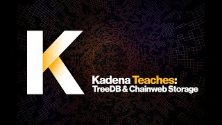 Kadena Teaches: TreeDb & Chainweb Storage by Kadena 722 views 4 years ago 1 hour, 5 minutes