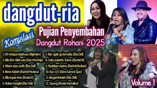 Pujian Penyembahan 2025 | Kompilasi Dangdutria Rohani