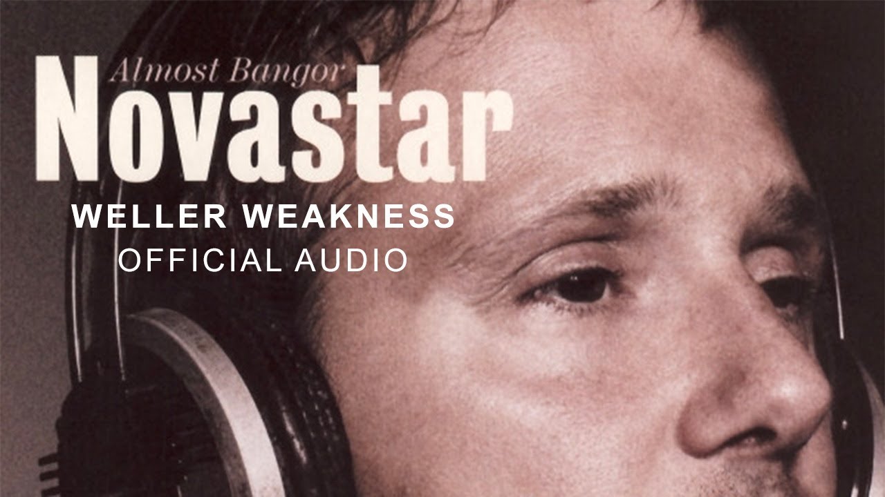 Watch Novastar - Weller Weakness (Official Audio) on YouTube Watch Novastar - Weller Weakness (Official Audio) on YouTube