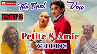 PETITE AND AMIR WEDDING PART 2.