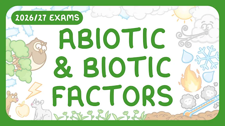 GCSE Biology - Abiotic & Biotic Factors (2026/27 exams)