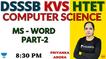 MS WORD Part 2 | Computer Science | Target DSSSB/KVS/ALLTET 2021 | Priyanka Arora