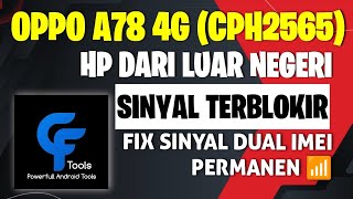 OPPO A78 4G (CPH2565) - REPAIR DUAL IMEI VIA DECRYPT TOKEN + CF-TOOL PRO