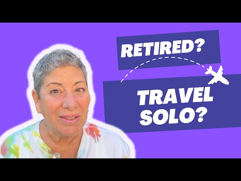 Retired Solo Traveler Shares: 4 Ways to Start Solo Travel in Retirement