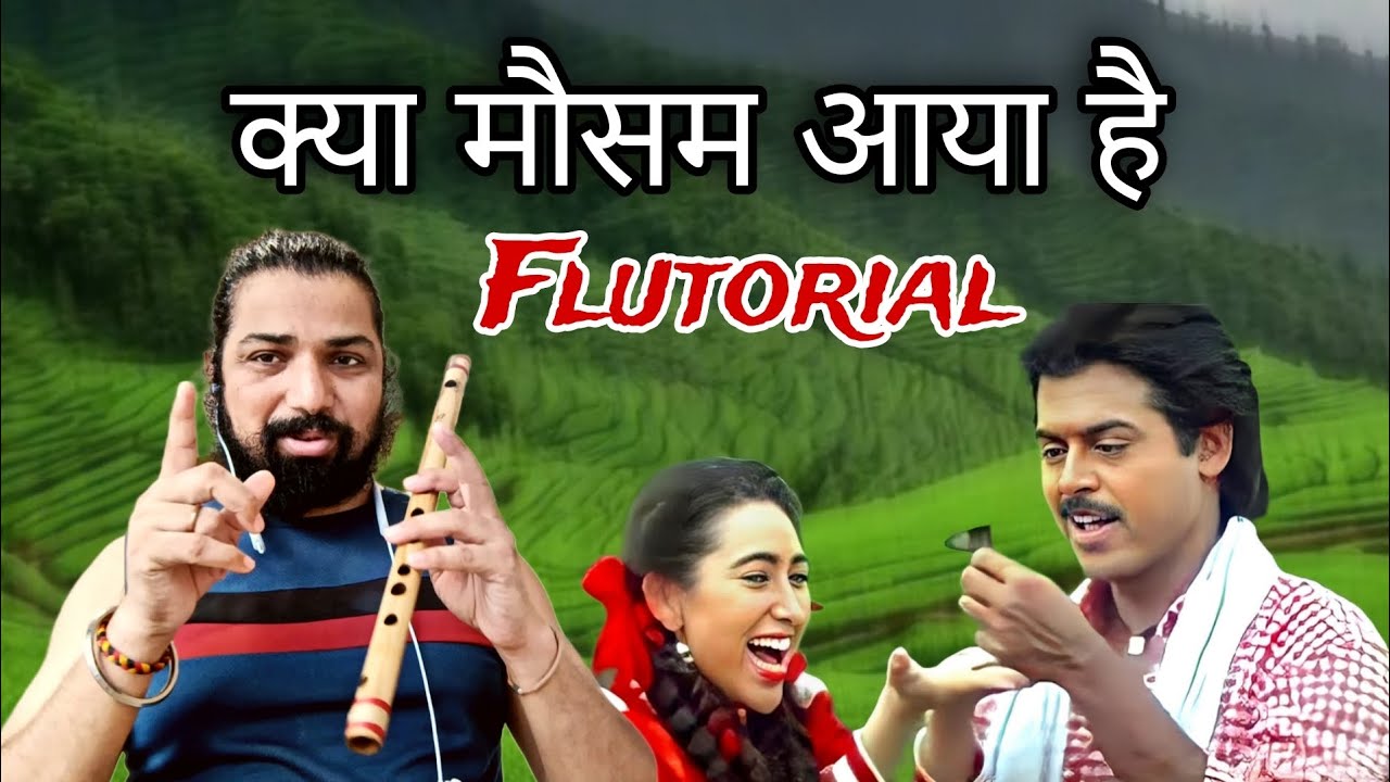 Kya Mausam Aya Hai Flutorial By SantAkshat ।Kya Mausam Aya Hai Flute Tutorial ।