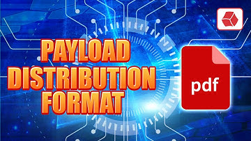 Payload Distribution Format