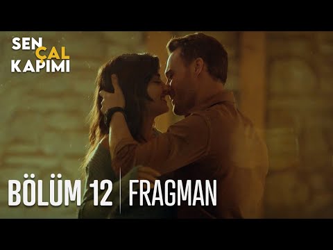 Sen Çal Kapımı 12. Bölüm Fragmanı