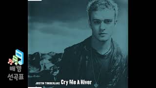 Cry Me A River - Justin Timberlake