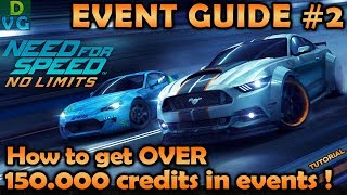 NFS No Limits | EVENT GUIDE #2 - How to get OVER 150.000 credits in events ! (TUTORIAL)
