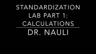 Standardization and Acid-Base Titration Lab Part 1: Calculation