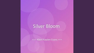 Silver Bloom
