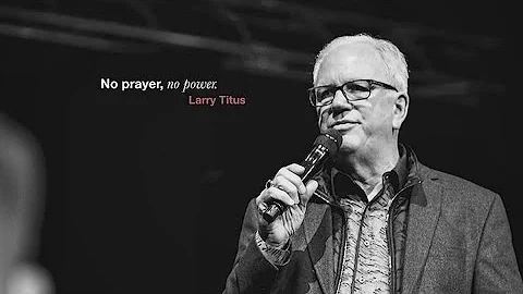 A Matter of Prayer - Larry Titus | 12/01/19
