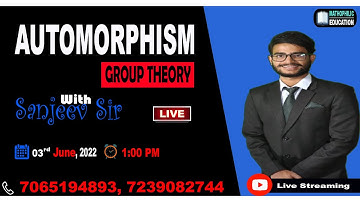 Automorphism || GROUP THEORY ||CSIR NET || IIT JAM || TIFR || NBHM || DU || BHU || SAU || CUCET