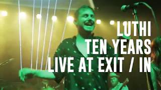 LUTHI - Ten Years // Live at Exit/In