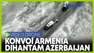 Video Drone Detik-detik KENDARAAN MILITER Armenia Dihancurkan Azerbaijan Resimi