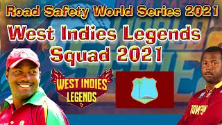 West Indies Legends Legends Squad 2021Road Safety World Series 2021 Road Safety Cricket 2021