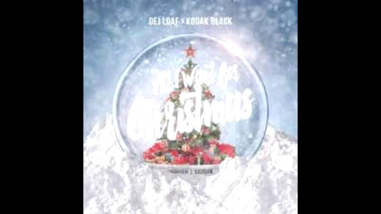 Download DeJ-Loaf-All-I-Want-For-Christmas-Feat-Kodak-Black-Lyrics