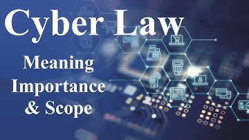 Meaning and Scope of Cyber Law | Cyber Law | Law Guru