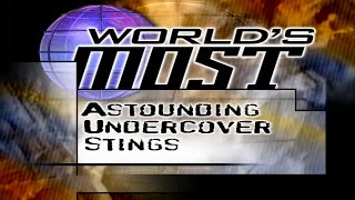 World's Most Astounding Undercover Stings (1999)