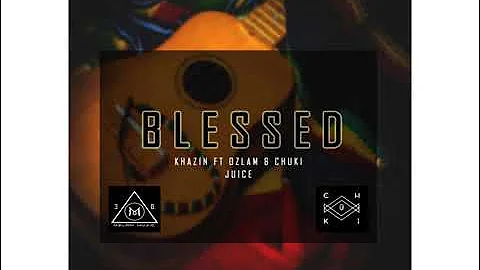 Khazin Ft Ozlam & Chuki Juice -  BLESSED [Official Music 2021] Solomon Islands