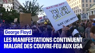 Les manifestations réclamant justice pour George Floyd continuent aux États-Unis