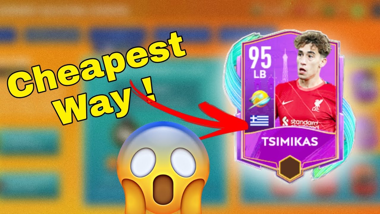FIFA MOBILE 22 | THE CHEAPEST WAY TO GET TSIMIKAS OVR 95 !!