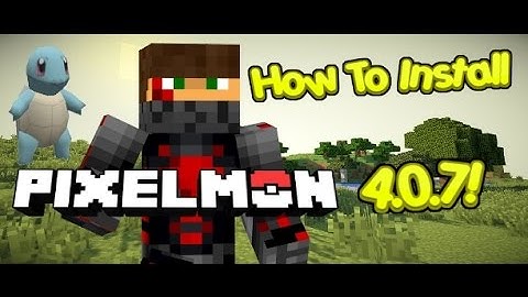 How To Install Pixelmon 4.0.7 for Minecraft Forge 1.8!