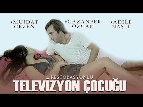 Televizyon Çocuğu Türk Filmi | FULL | MÜJDAT GEZEN | FATMA BELGEN | RESTORASYONLU