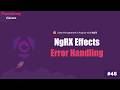 #45 Error Handling in NgRX Effect | State Management in Angular with NgRX