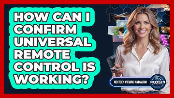 How Can I Confirm Universal Remote Control Is Working?
