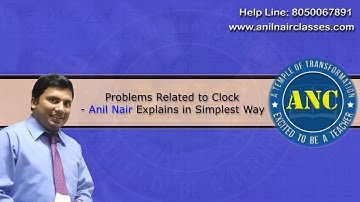 Problems Related to Clock  Anil Nair Explains in Simplest Way