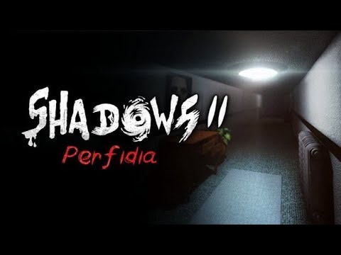 SHADOWS 2 PERFIDIA - Прохождение #1