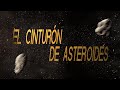 7 curiosidades sobre: EL CINTURÓN DE ASTEROIDES