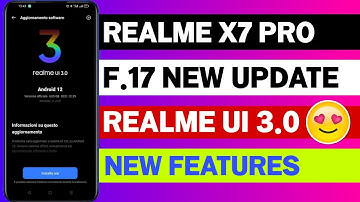 Realme X7 Pro Realme UI 3.0 Stable Update | Realme X7 Pro New Update | Realme X7 Pro F.17 New Update