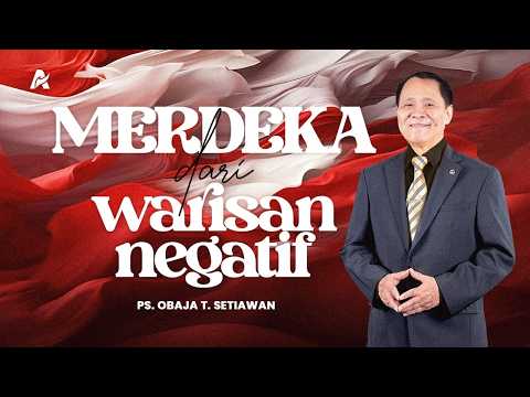 Free from Negative Legacies - Ps. Obaja Tanto Setiawan