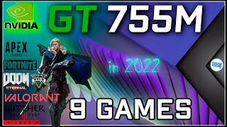 Nvidia GT 755M in 9 Games   |2022