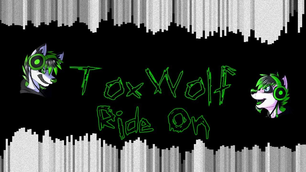 ToxWolf - Ride On