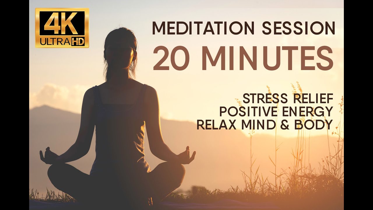 Meditation Session - 20 minutes - Stress Relief, Positive Energy, Relax mind &amp; body - YouTube