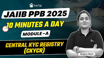 JAIIB PPB Free Online Classes 2025| Central KYC Registry (CKYCR) |JAIIB PPB Important Topics |EduTap