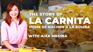 The Story Of La Carnita - Home Of Nachos A La Bomba With Aiza Mesina