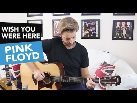 'WISH YOU WERE HERE' ACOUSTIC GUITAR TUTORIAL - Pink Floyd Guitar Lesson