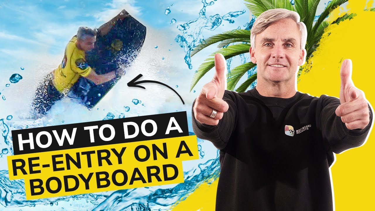 Mastering The Re Entry On A Bodyboard: Step-by-step Tutorial!