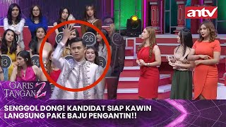 Senggol dong! Kandidat Siap Kawin Langsung Pake Baju Pengantin!! | Garis Tangan 2 ANTV Eps 40 (1/4)