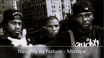 Naughty By Nature - Mixtape Naughty By Nature - Mixtape